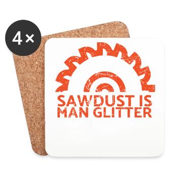 Sawdust is one glitter for carpenters - Coasters (set of 4) - white - Front