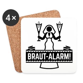 Braut-Alarm! (Polterabend, JGA Party, Hochzeit B) - Untersetzer (4er-Set) - Weiß - Vorne