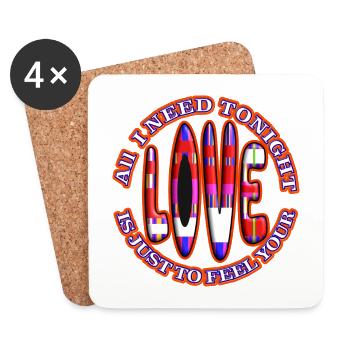 All I need tonight is just to feel your Love - Coasters (set of 4) - white - Front