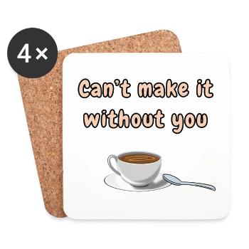 Can’t make it without you - Coasters (set of 4) - white - Front