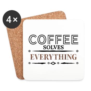 Coffee solves Everything - Untersetzer (4er-Set) - Weiß - Vorne