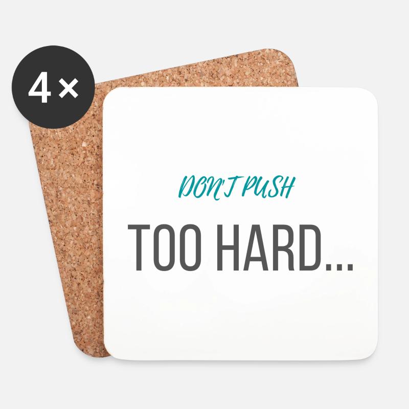don't push too hard - Untersetzer (4er-Set) - Weiß