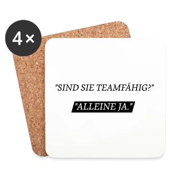 Sind Sie teamfähig? Alleine ja lustiger Spruch - Untersetzer (4er-Set) - Weiß - Vorne