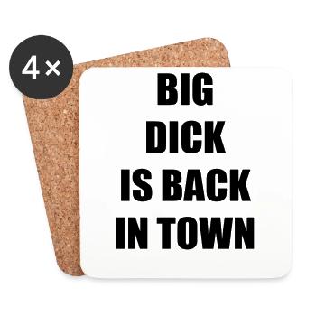 BIG DICK IS BACK IN TOWN - Untersetzer (4er-Set) - Weiß - Vorne