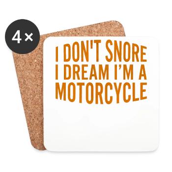 I Don t Snore I Dream Im A Motorcycle - Coasters (set of 4) - white - Front