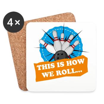 Bowling T-Shirt - Wthis is how we roll bowler tee - Coasters (set of 4) - white - Front