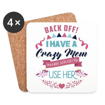 I Have a Crazy Mom I'm Not Afraid to Use Her Funny - Coasters (set of 4) - white - Front
