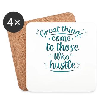 Cool Great Things Come to Those Who Hustle T-Shirt - Coasters (set of 4) - white - Front