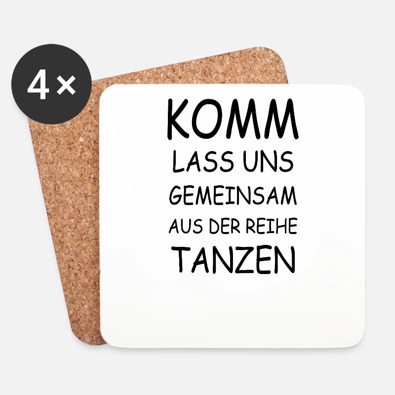 Komm lass uns gemeinsam aus der Reihe tanzen ! - Untersetzer (4er-Set) - Weiß