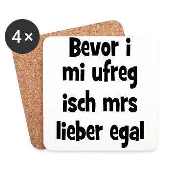 Bevor i mi ufreg isch mrs lieber egal - schwäbisch - Untersetzer (4er-Set) - Weiß - Vorne