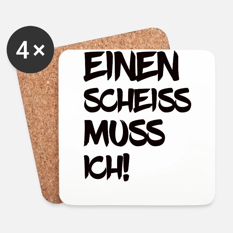 Einen Scheiss Muss Ich - Untersetzer (4er-Set) - Weiß