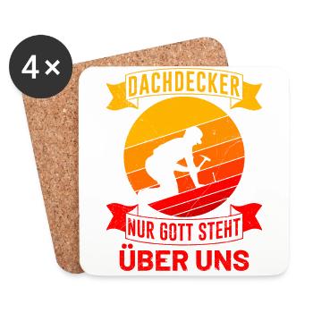 Dachdecker Spruch Nur Gott steht über uns - Untersetzer (4er-Set) - Weiß - Vorne