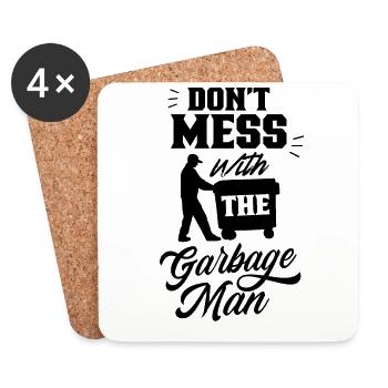 Don't lie down with the garbage man at garbage collection garbage - Coasters (set of 4) - white - Front