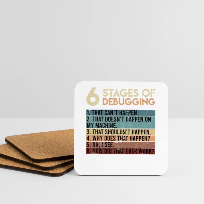 6 Stages of Debugging Software Tester Developer Coasters (set of 4)