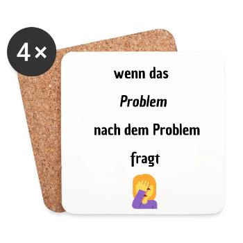 Wenn das Problem nach dem Problem Fragt - Untersetzer (4er-Set) - Weiß - Vorne