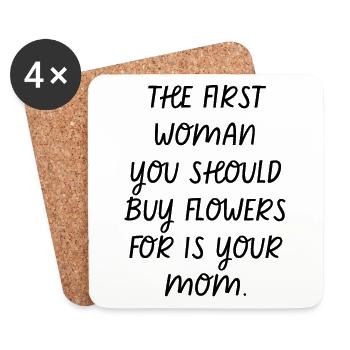 The First Woman You Should Buy Flowers Is Your Mom - Coasters (set of 4) - white - Front