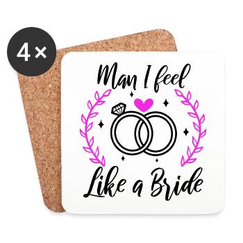 Man i feel like a bride - Coasters (set of 4) - white - Front