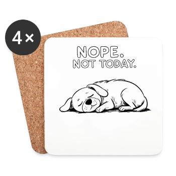 Nope, Not Today – Funny Loafing Dog Design - Coasters (set of 4) - white - Front