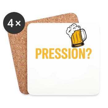 Moi la pression ? Je ne la subis pas, je la bois - Dessous de verre (lot de 4) - blanc - Devant