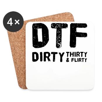 Dirty Thirty Flirty DTF 30. Geburtstag - Untersetzer (4er-Set) - Weiß - Vorne