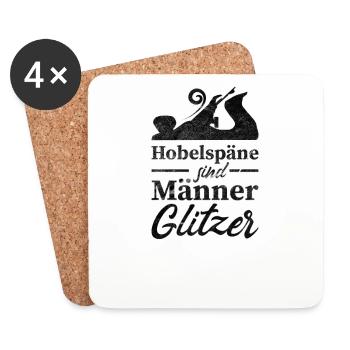 Hobelspäne sind Männerglitzer - Untersetzer (4er-Set) - Weiß - Vorne