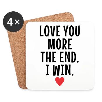Love You More The End I Win Valentinstag - Untersetzer (4er-Set) - Weiß - Vorne
