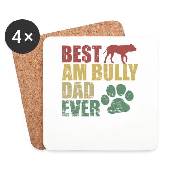 Best AM Bully Dad Ever Bulldog Pet Dog - Coasters (set of 4) - white - Front