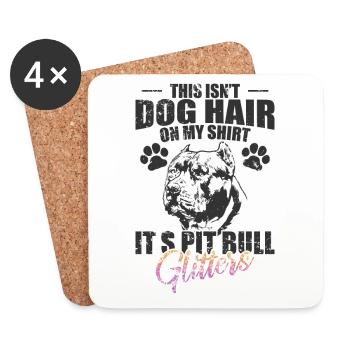 This isn't Dog Hair on me, It's Pit Bull Glitters - Untersetzer (4er-Set) - Weiß - Vorne