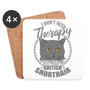 Don't need Therapy need my British Shorthair - Coasters (set of 4) - white - Front