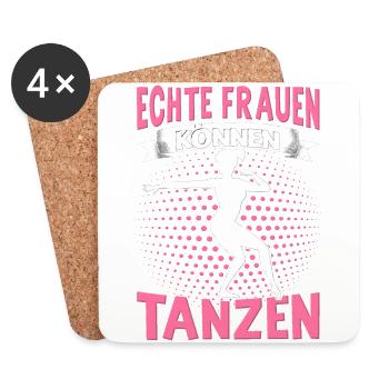 Echte Frauen Können Tanzen. Dance Tanz Sprüche - Untersetzer (4er-Set) - Weiß - Vorne