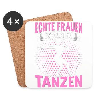 Echte Frauen Können Tanzen. Dance Tanz Sprüche - Untersetzer (4er-Set) - Weiß - Vorne