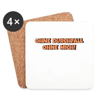 Ohne Durchfall ohne mich - Untersetzer (4er-Set) - Weiß - Vorne