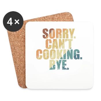 Sorry. Can't. Cooking. Bye. Koch Hobby - Untersetzer (4er-Set) - Weiß - Vorne