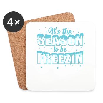 It's the Season to be Freezin Snow Winter - Coasters (set of 4) - white - Front