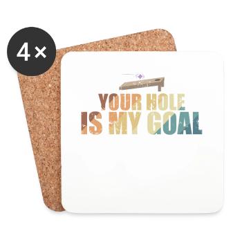Your Hole is my Goal Cornhole Spiel - Untersetzer (4er-Set) - Weiß - Vorne