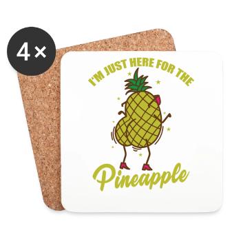 I'm just here for the Pineapple Frucht - Untersetzer (4er-Set) - Weiß - Vorne
