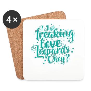 I just freaking love Leopards Okey? Big cat - Coasters (set of 4) - white - Front