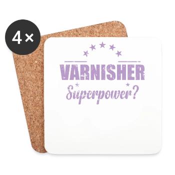 I'm a Varnisher what is your Superpower? - Untersetzer (4er-Set) - Weiß - Vorne