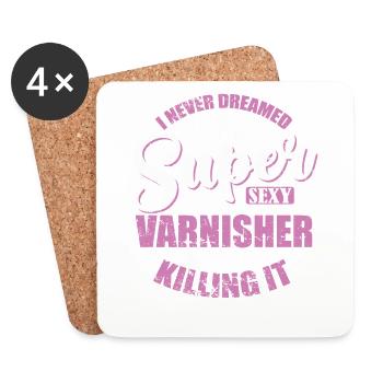 I grow up to a super sexy Varnisher profession - Coasters (set of 4) - white - Front