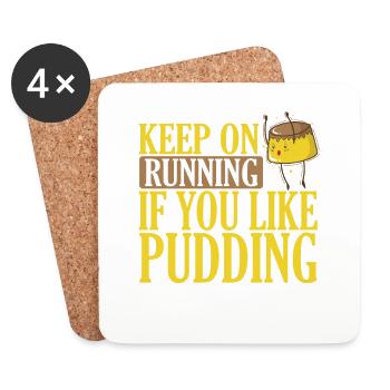 Continuez à courir si vous aimez le dessert au pudding - Dessous de verre (lot de 4) - blanc - Devant