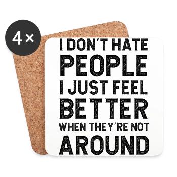 I don't hate people I just feel better when they - Untersetzer (4er-Set) - Weiß - Vorne