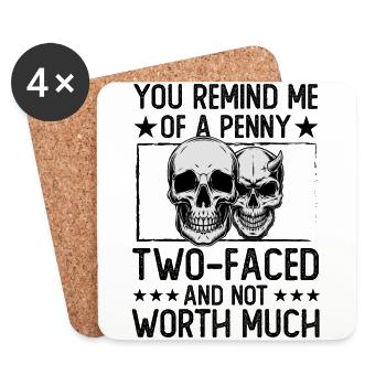 You remind me of a Penny two-faced and not worth - Coasters (set of 4) - white - Front
