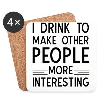 I drink to make other People more interesting - Coasters (set of 4) - white - Front