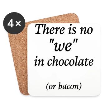 Il n’y a pas de nous dans le chocolat ou le bacon - Dessous de verre (lot de 4) - blanc - Devant