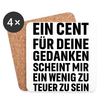 Ein Cent für deine Gedanken scheint mir ein wenig - Untersetzer (4er-Set) - Weiß - Vorne