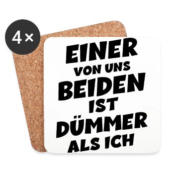 Einer von uns beiden ist dümmer als ich - Untersetzer (4er-Set) - Weiß - Vorne