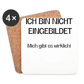 Ich bin nicht eingebildet mich gibt es wirklich! - Untersetzer (4er-Set) - Weiß - Vorne