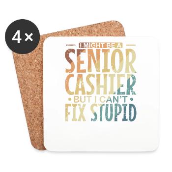 I might be a Senior Cashier but I can't fix Stupid - Coasters (set of 4) - white - Front