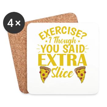 Exercise I though you said Extra Slice Pizza - Untersetzer (4er-Set) - Weiß - Vorne