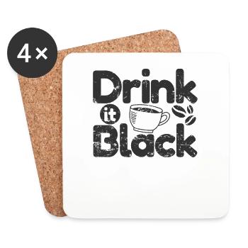 Drink it Black Coffee Caffeine Mug - Coasters (set of 4) - white - Front